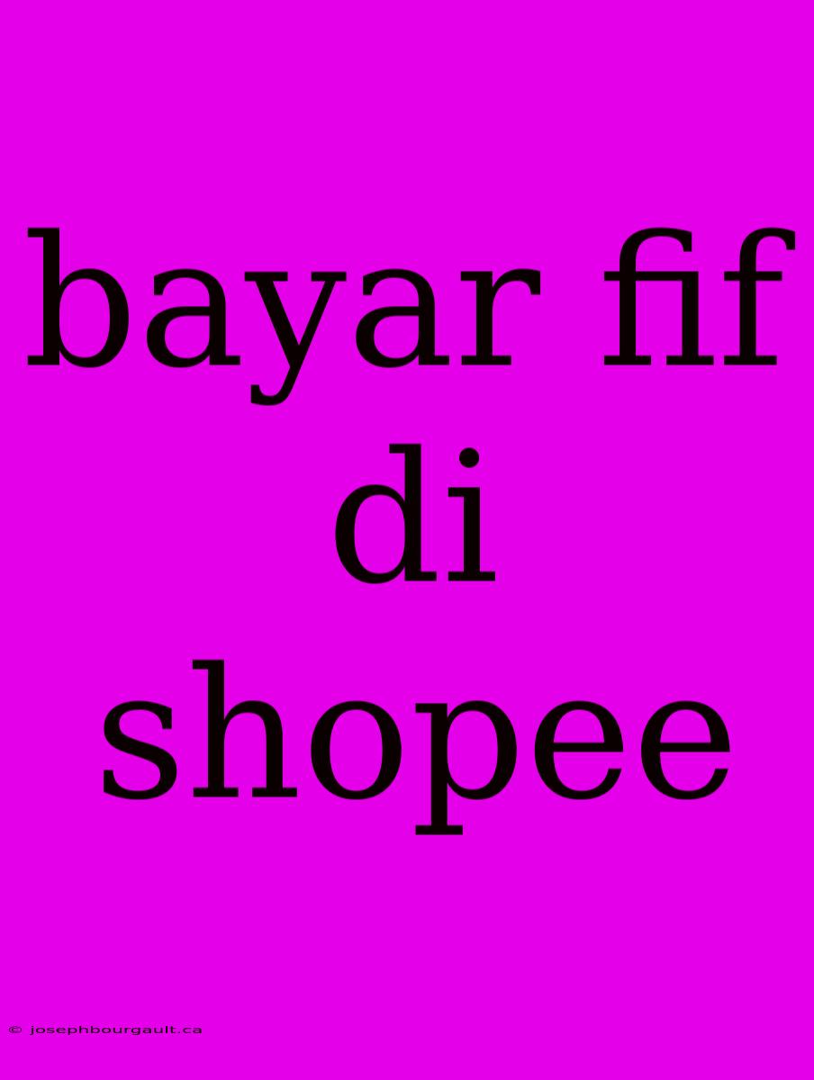 Bayar Fif Di Shopee