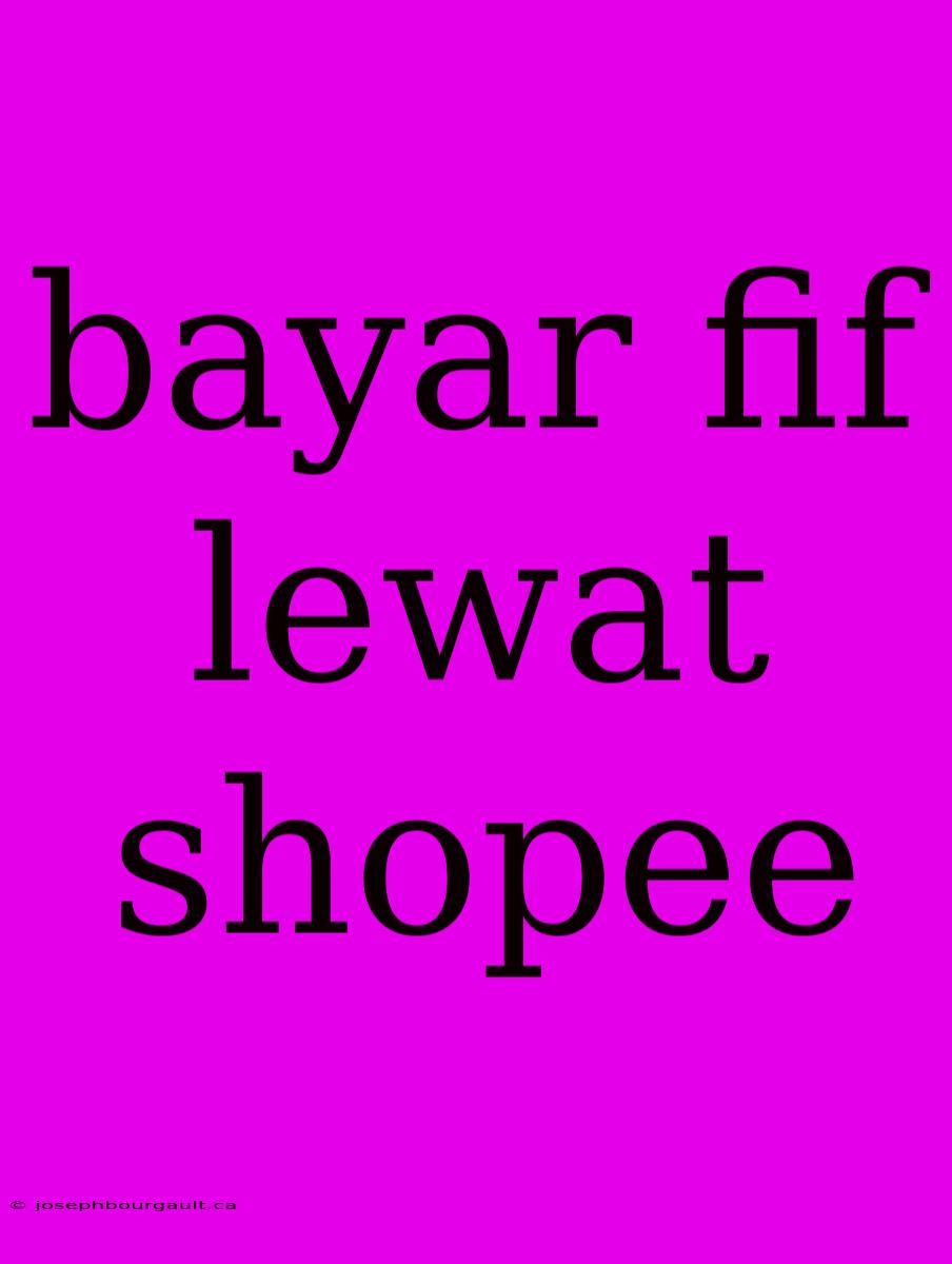 Bayar Fif Lewat Shopee