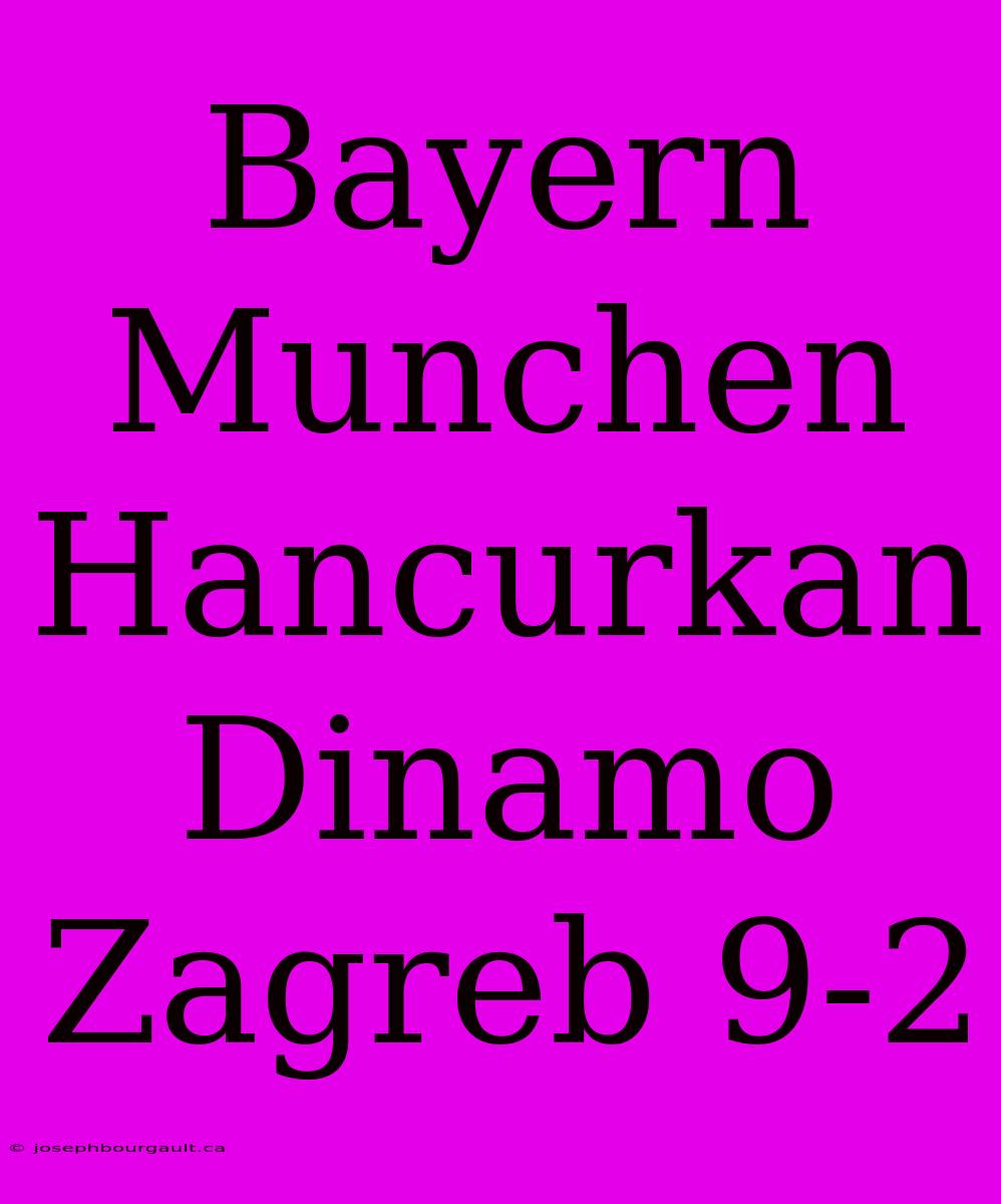 Bayern Munchen Hancurkan Dinamo Zagreb 9-2