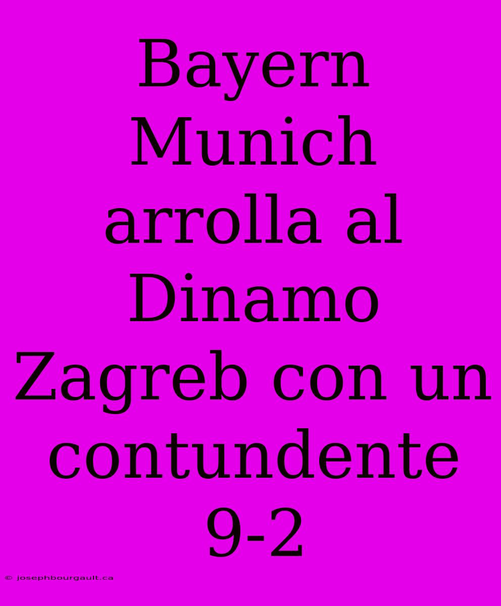 Bayern Munich Arrolla Al Dinamo Zagreb Con Un Contundente 9-2