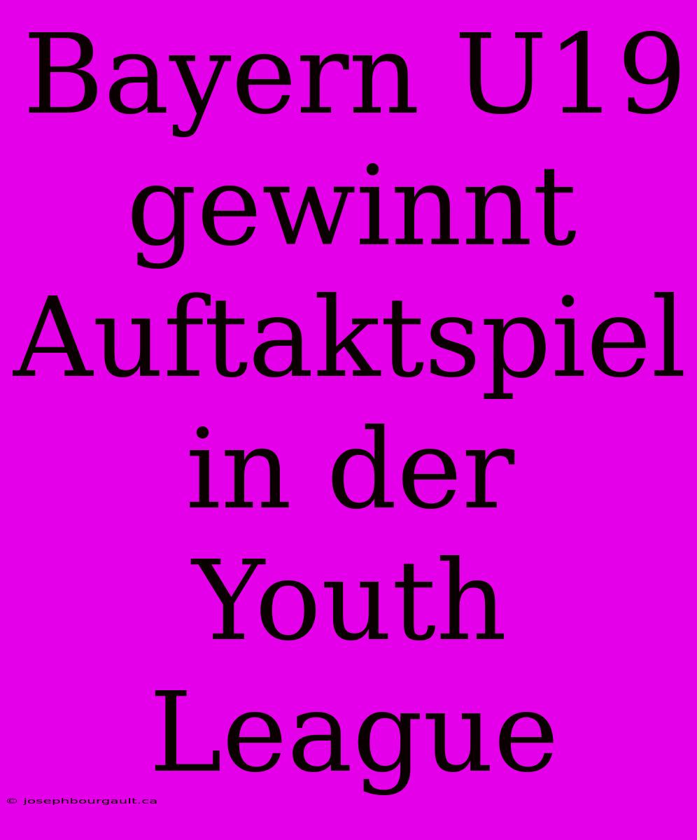 Bayern U19 Gewinnt Auftaktspiel In Der Youth League