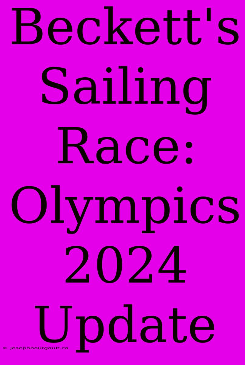 Beckett's Sailing Race: Olympics 2024 Update