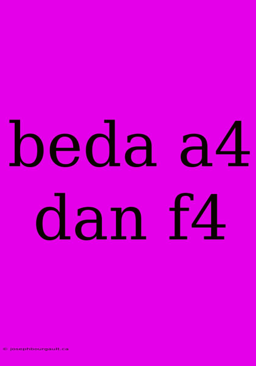 Beda A4 Dan F4