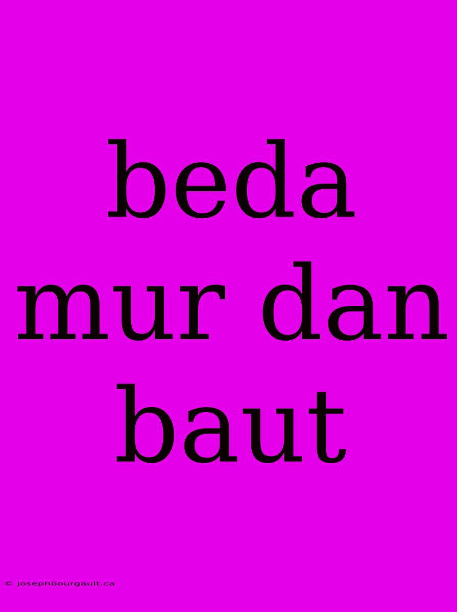 Beda Mur Dan Baut