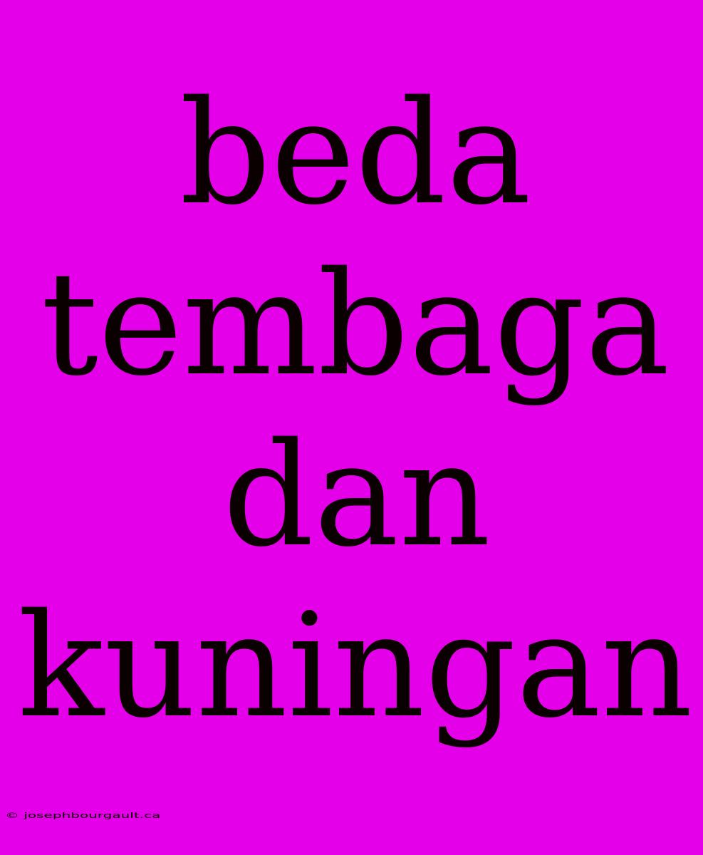 Beda Tembaga Dan Kuningan