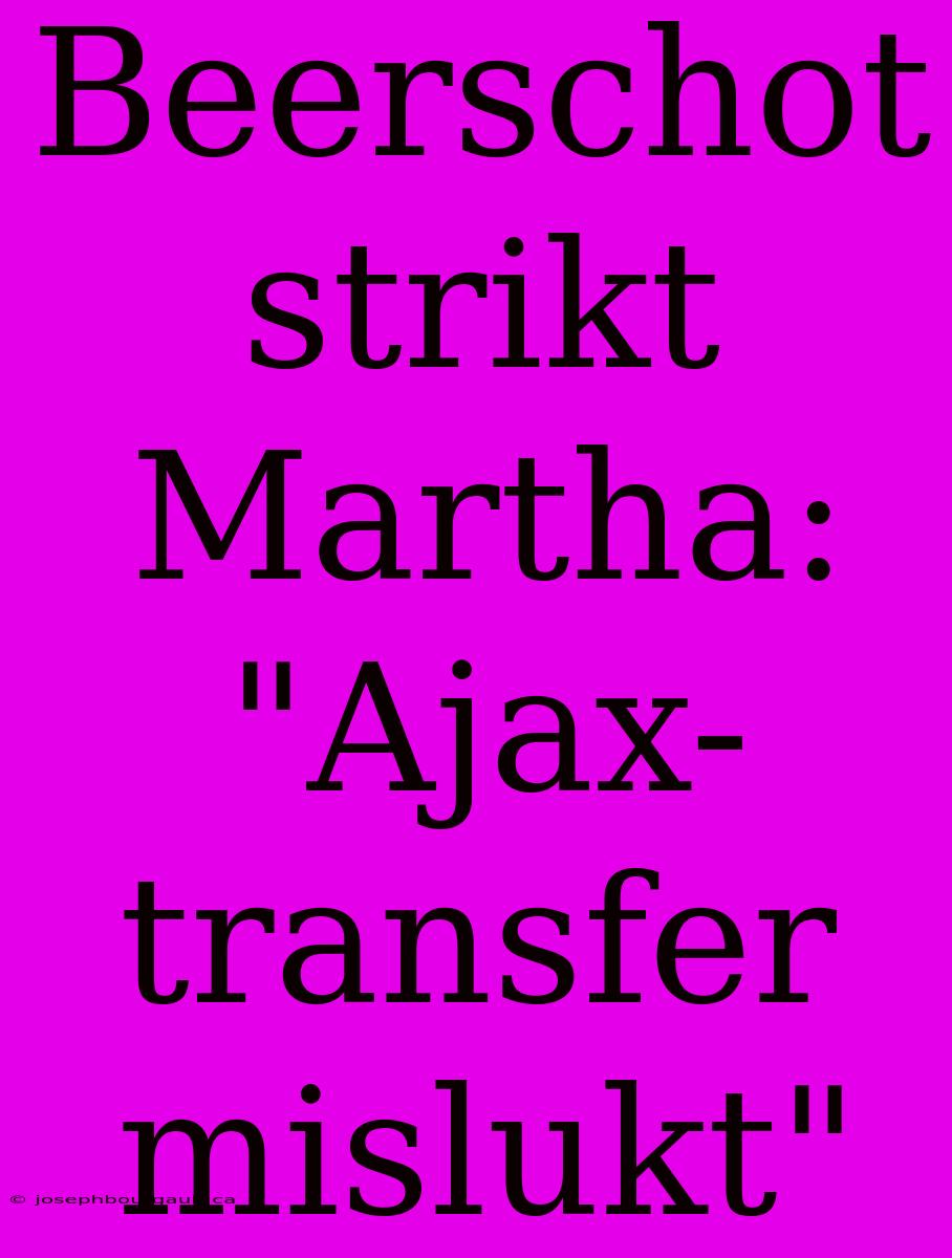 Beerschot Strikt Martha: 