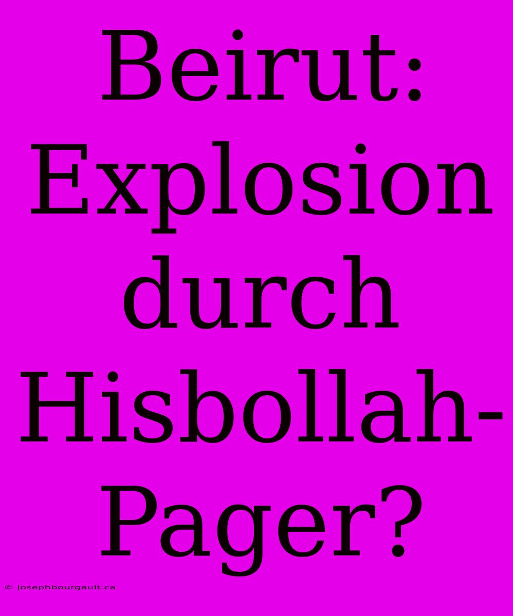 Beirut: Explosion Durch Hisbollah-Pager?