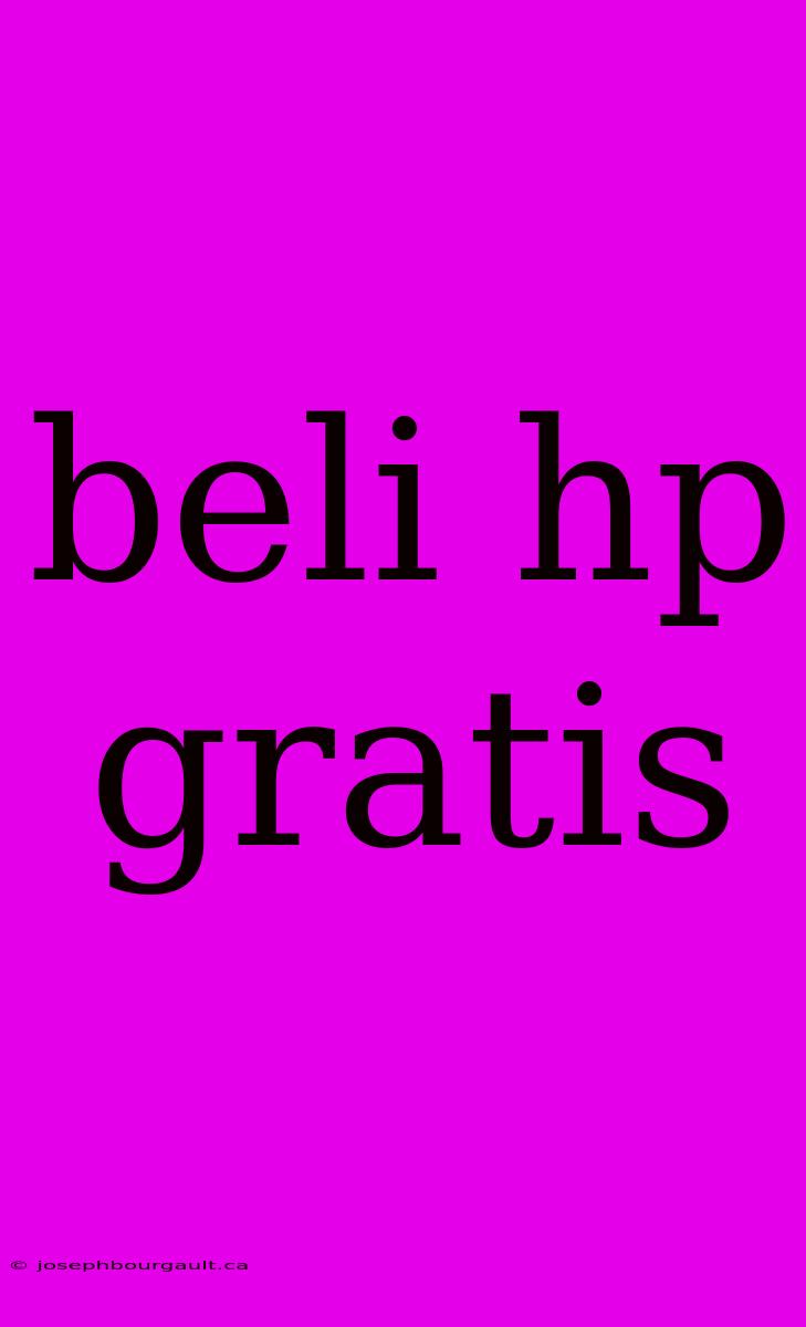 Beli Hp Gratis