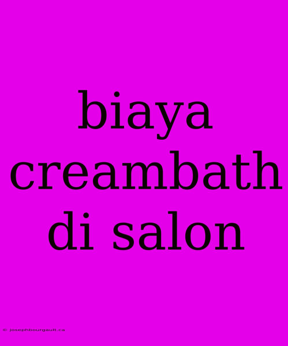 Biaya Creambath Di Salon