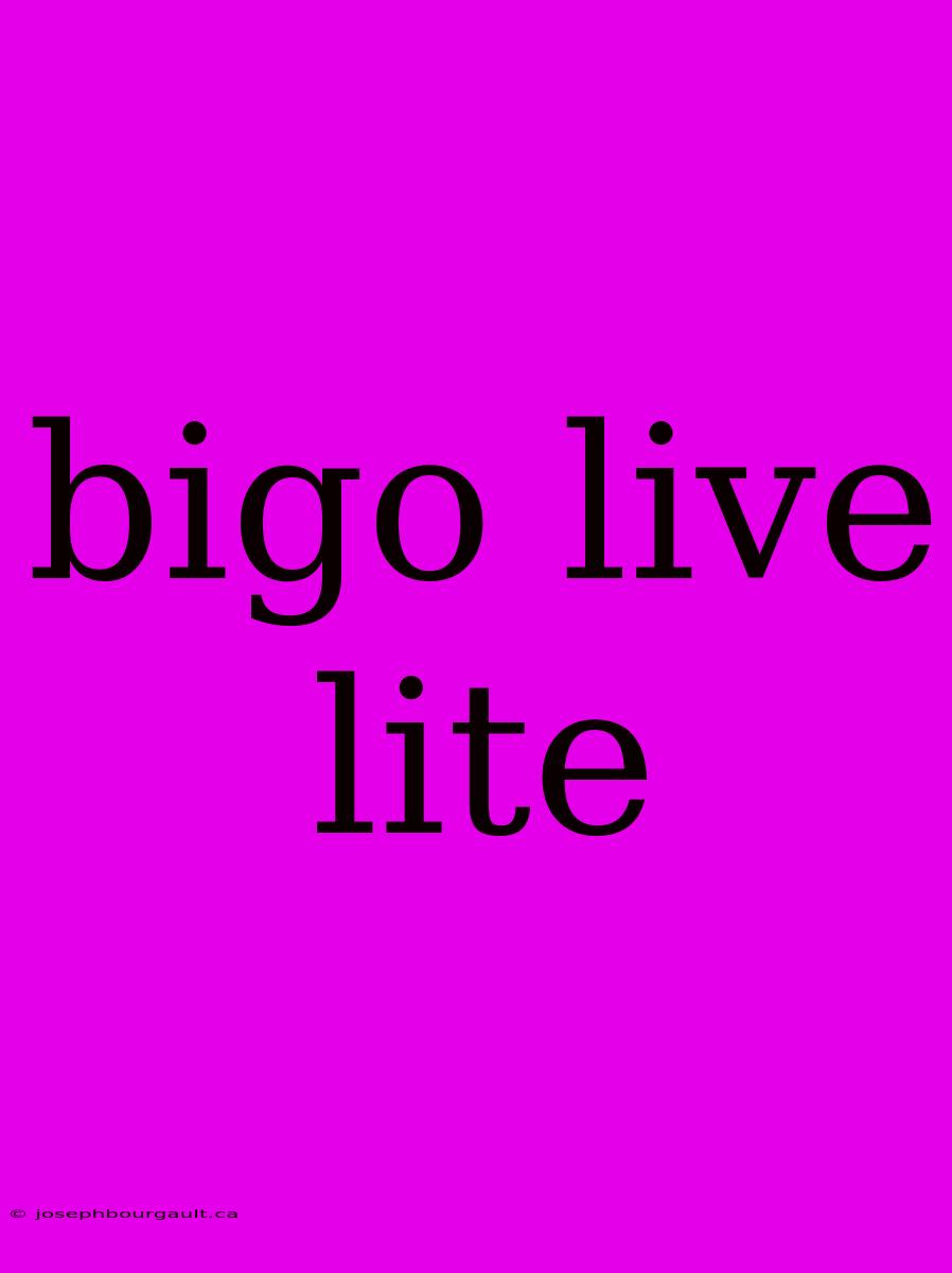 Bigo Live Lite