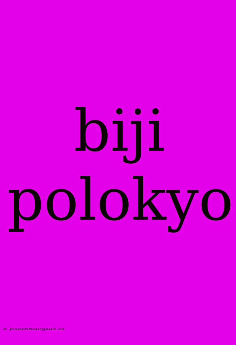 Biji Polokyo