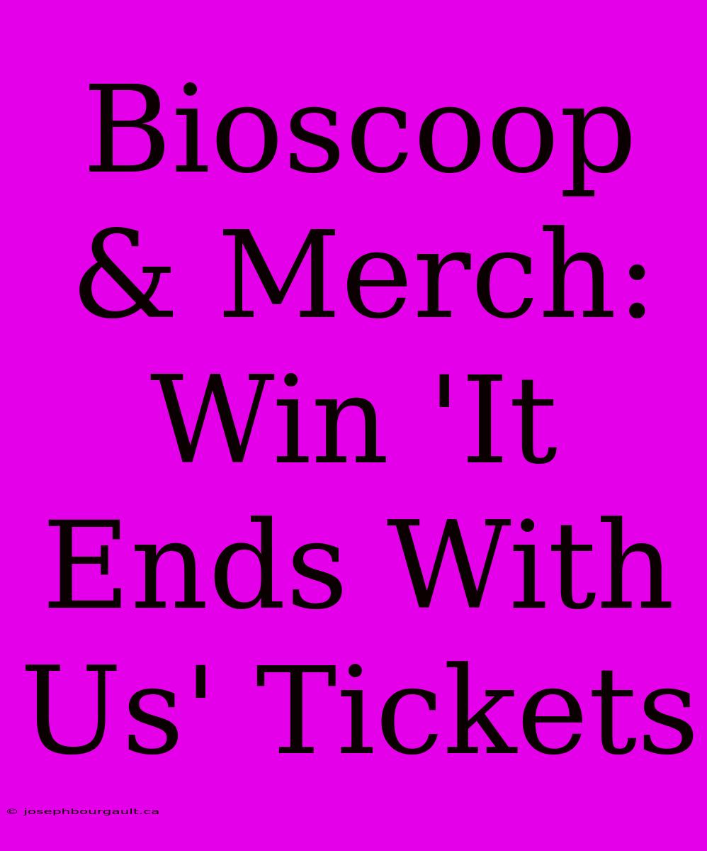 Bioscoop & Merch: Win 'It Ends With Us' Tickets