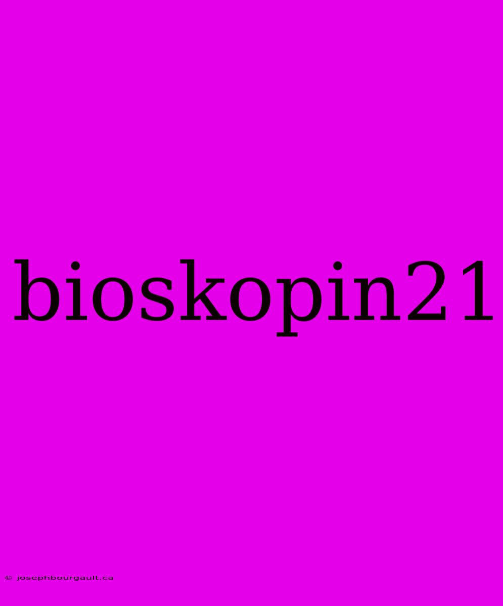 Bioskopin21