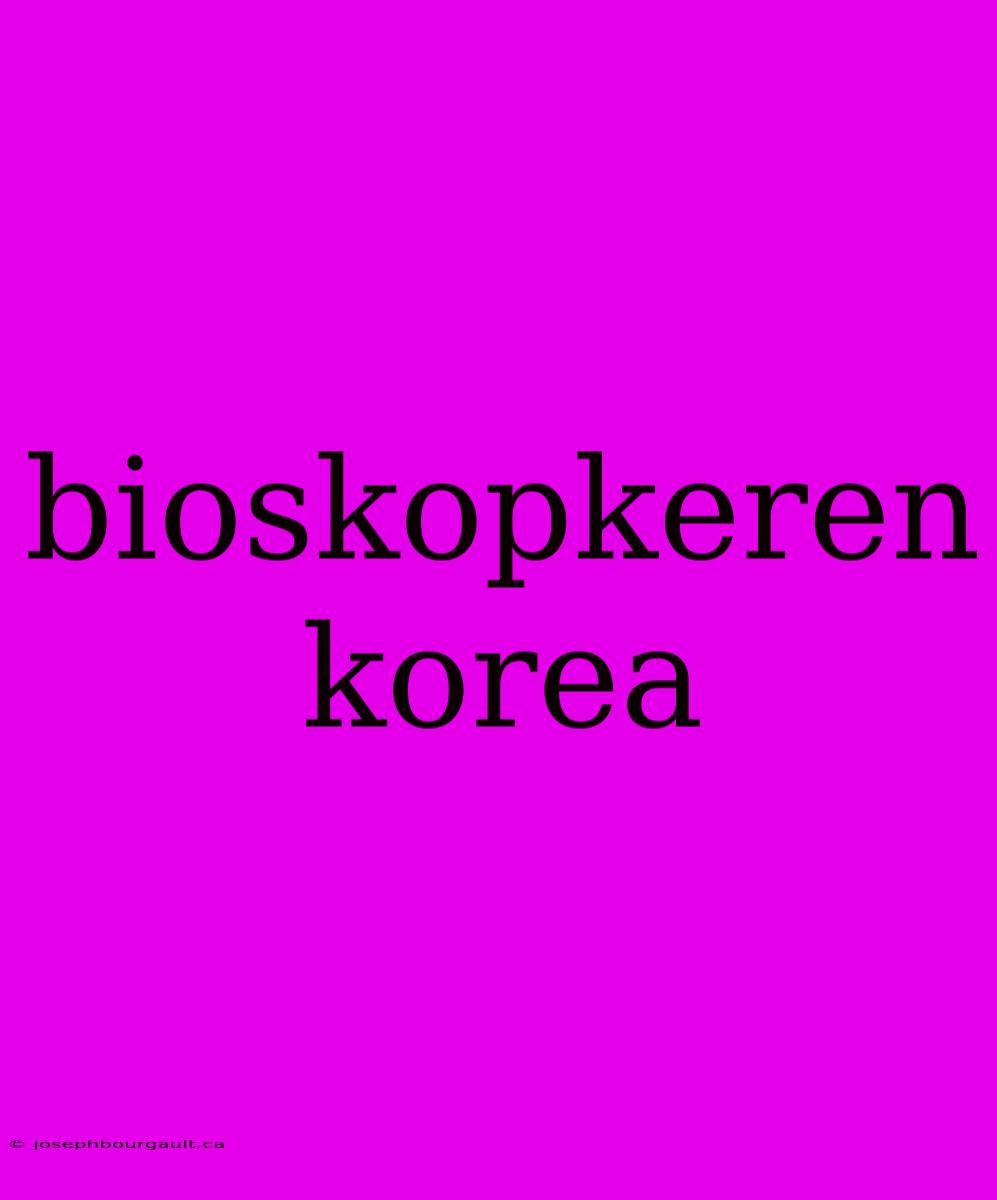 Bioskopkeren Korea