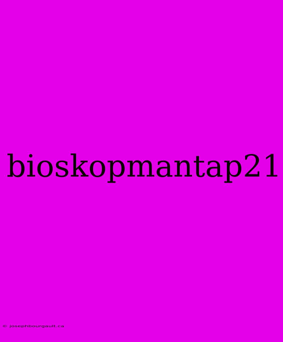 Bioskopmantap21