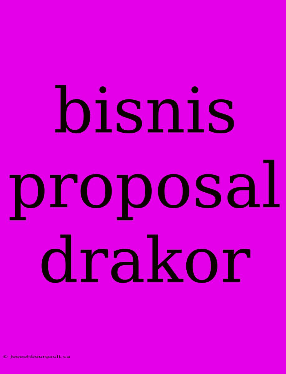 Bisnis Proposal Drakor