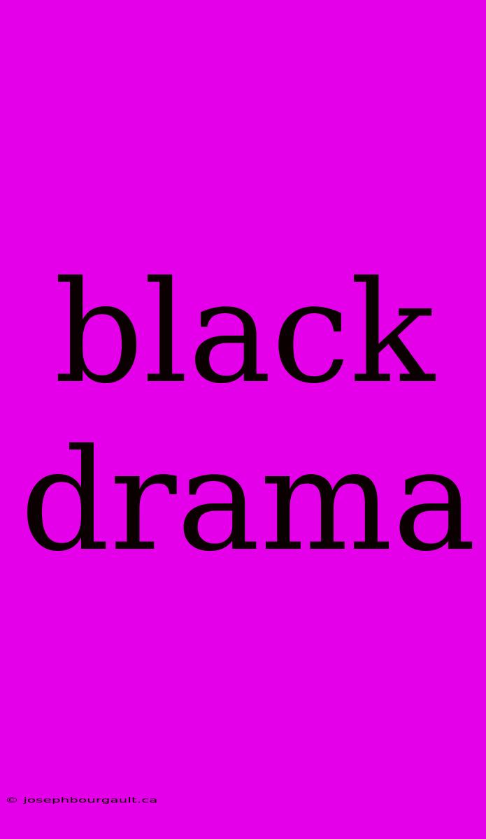 Black Drama