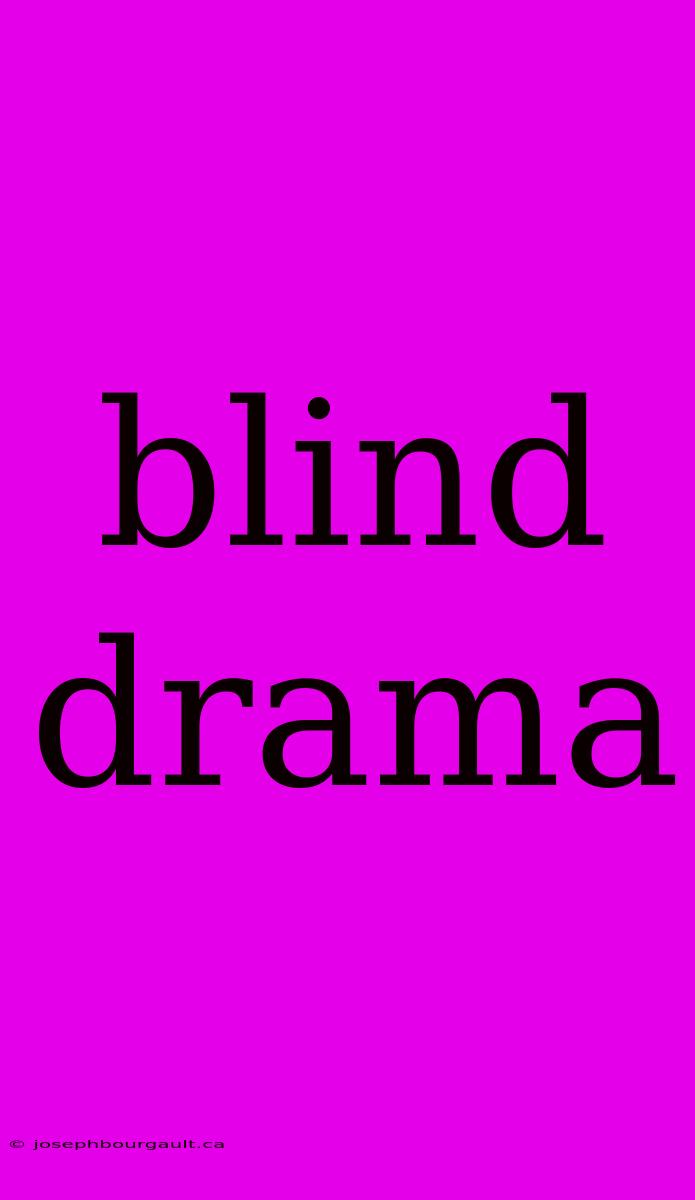 Blind Drama