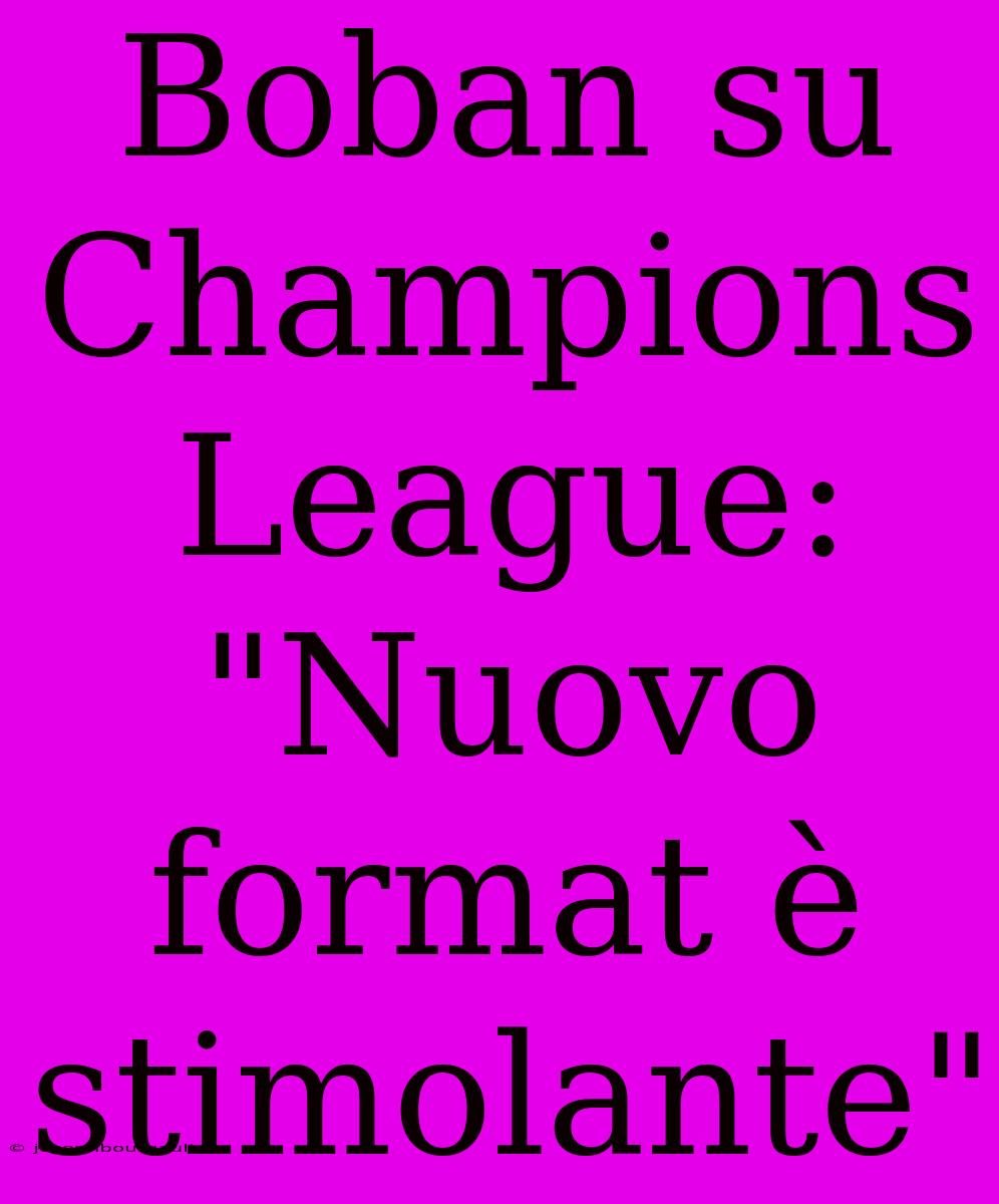 Boban Su Champions League: 