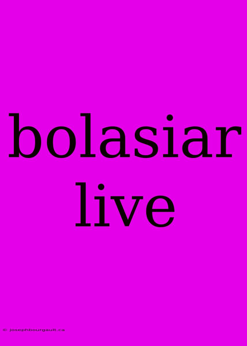 Bolasiar Live