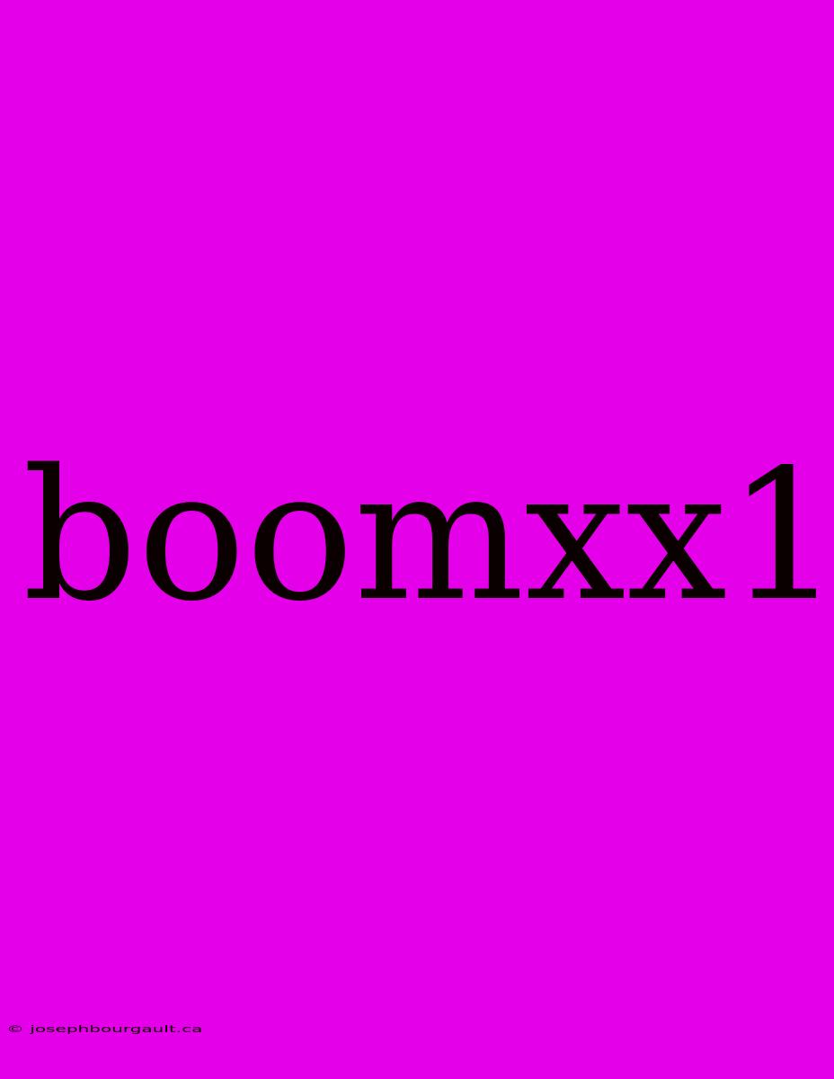 Boomxx1