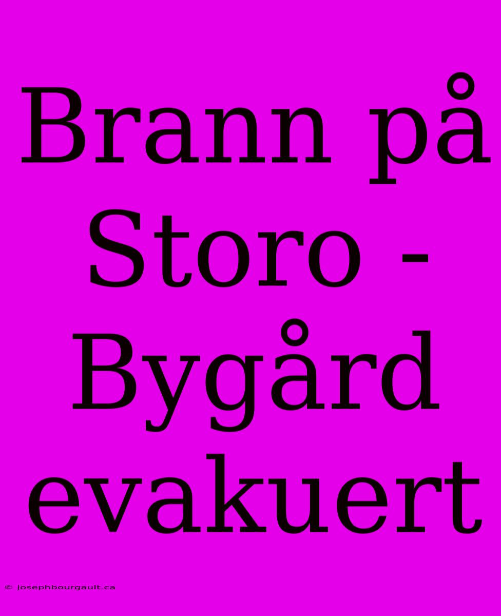 Brann På Storo - Bygård Evakuert