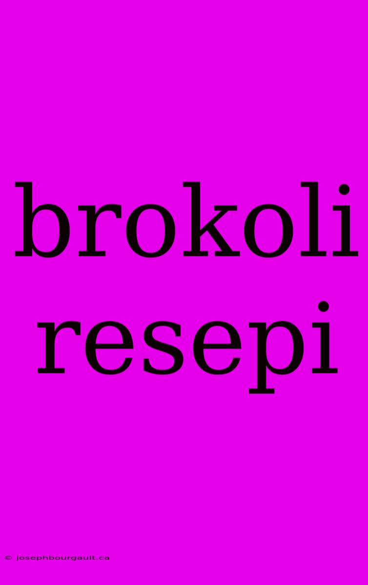 Brokoli Resepi