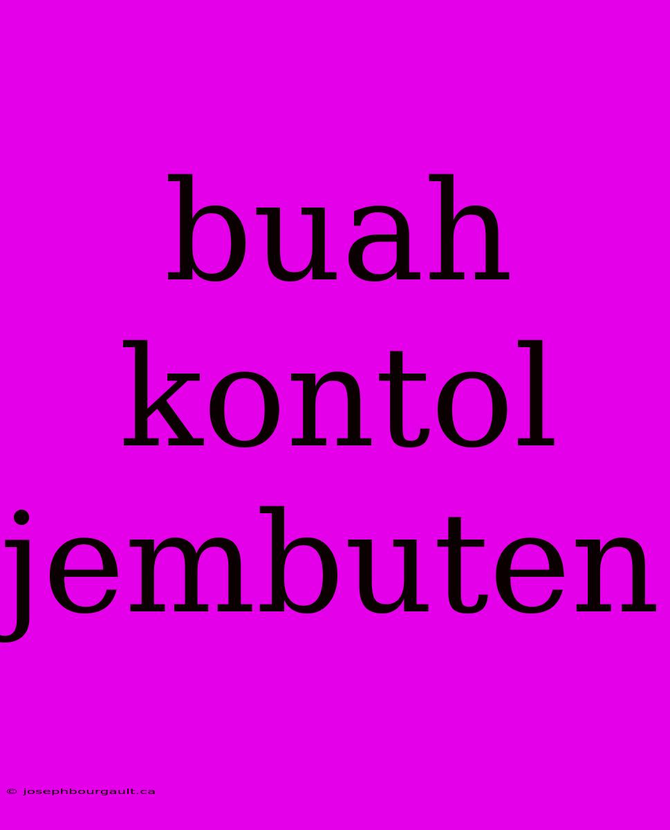 Buah Kontol Jembuten