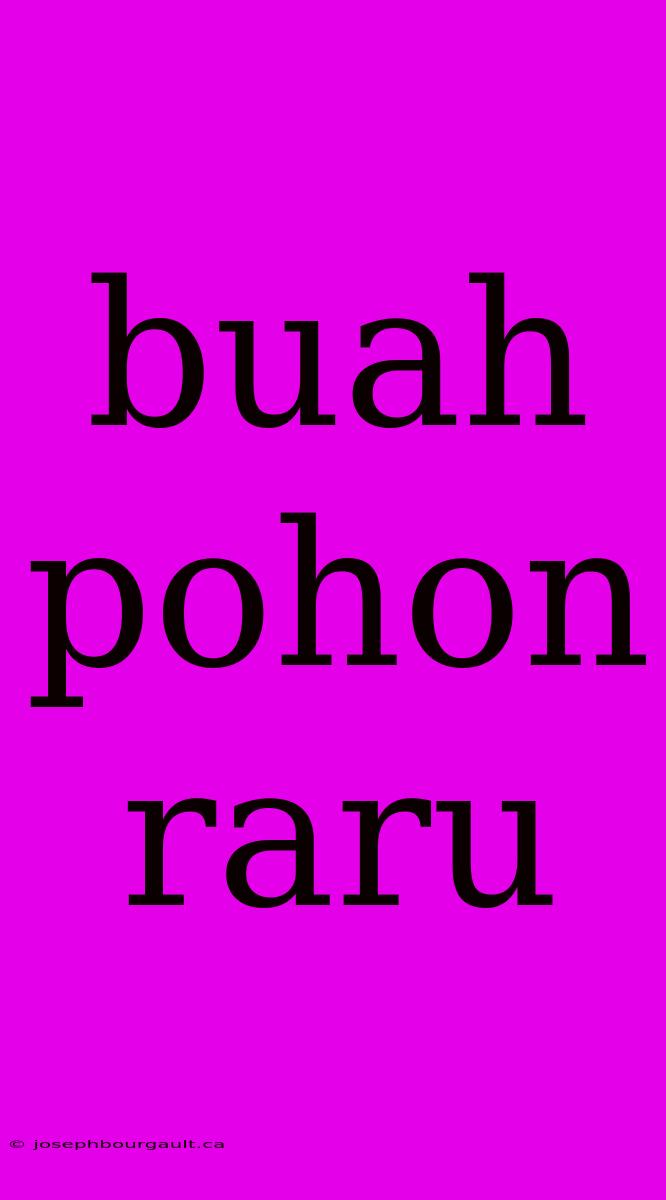 Buah Pohon Raru