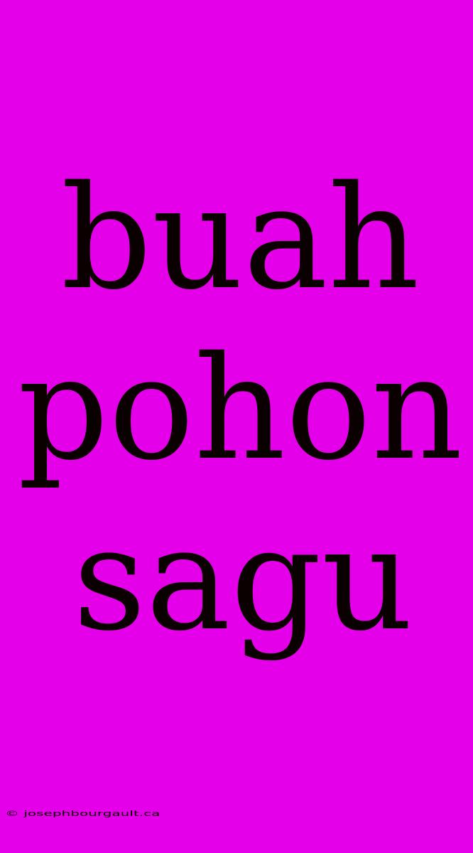 Buah Pohon Sagu