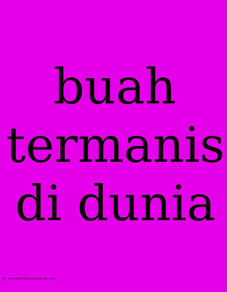 Buah Termanis Di Dunia