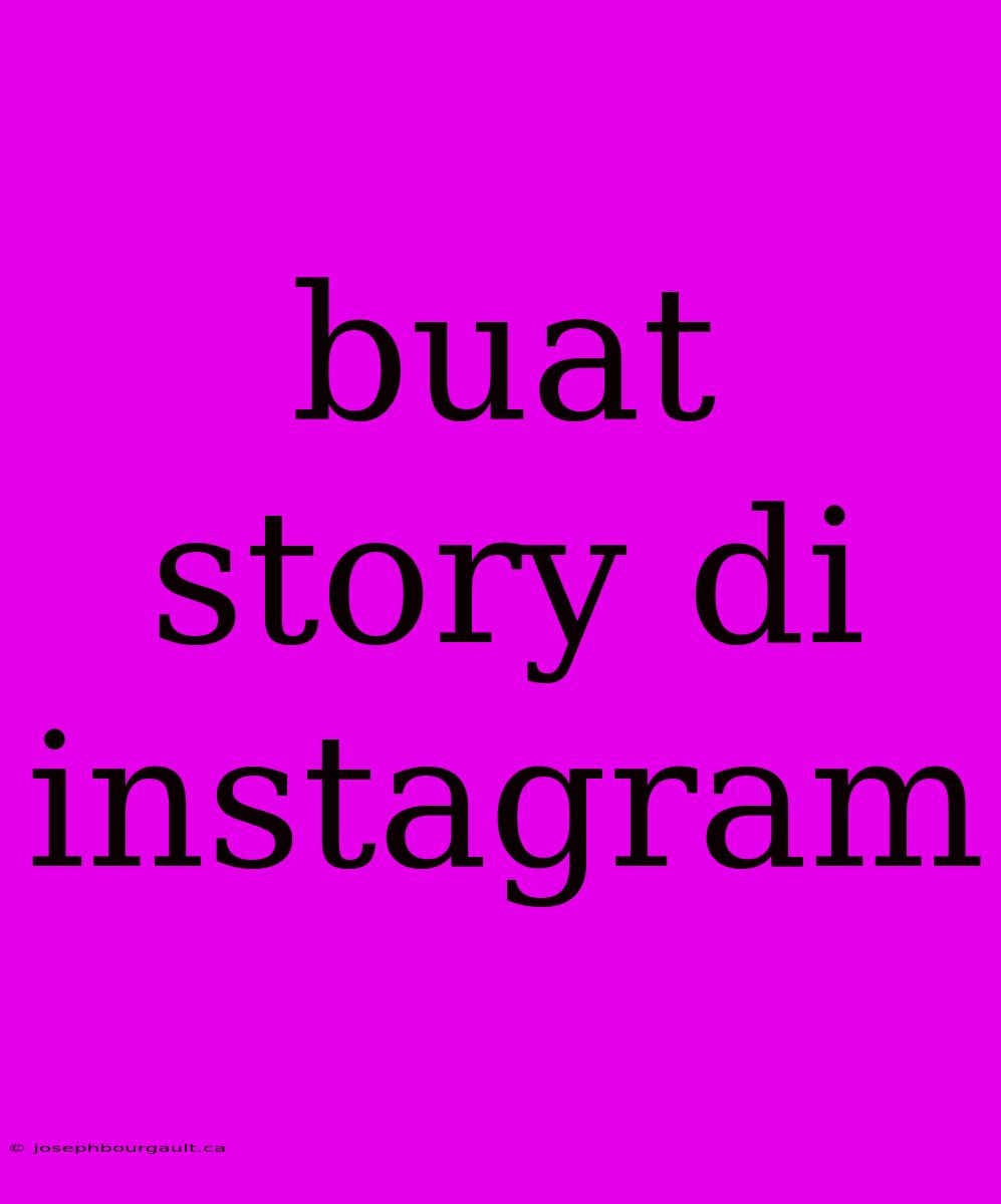 Buat Story Di Instagram