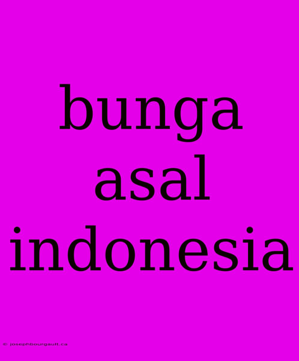 Bunga Asal Indonesia