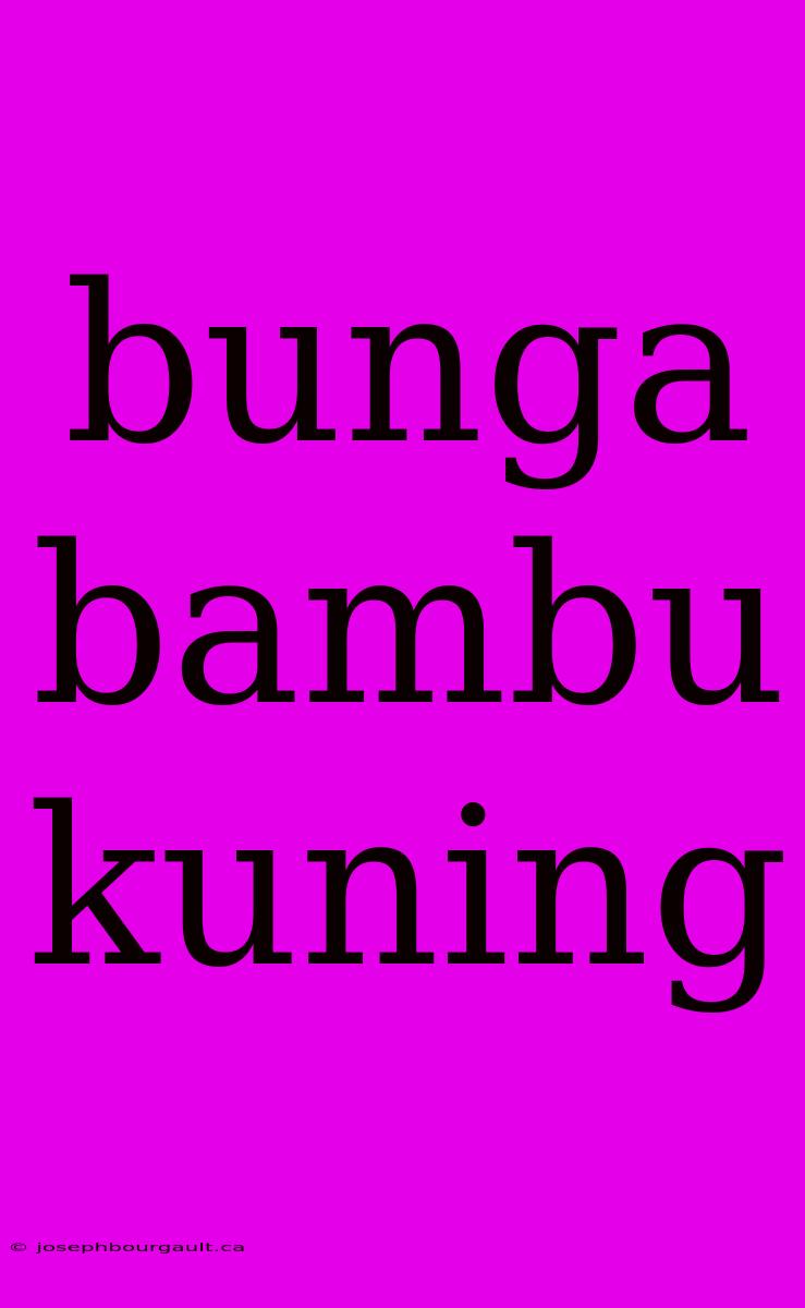 Bunga Bambu Kuning