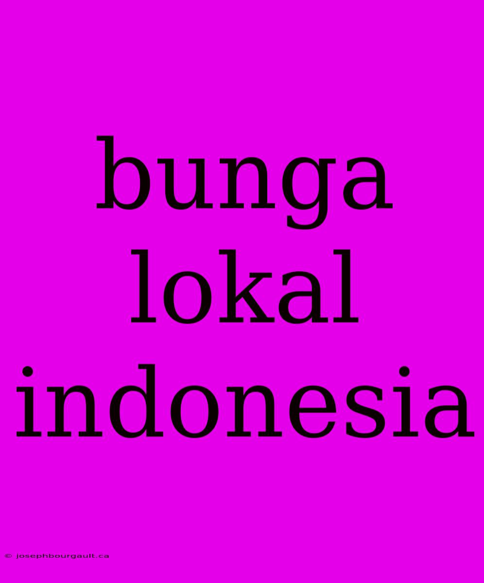 Bunga Lokal Indonesia