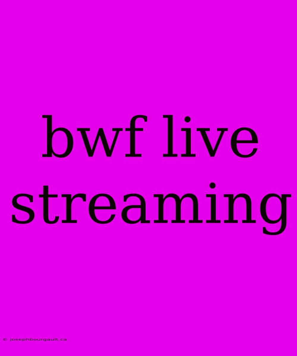 Bwf Live Streaming