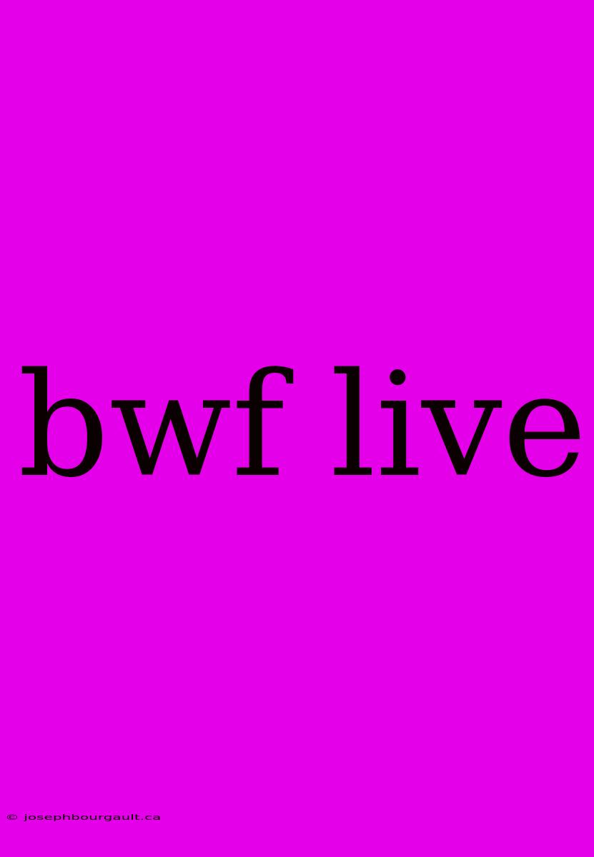 Bwf Live