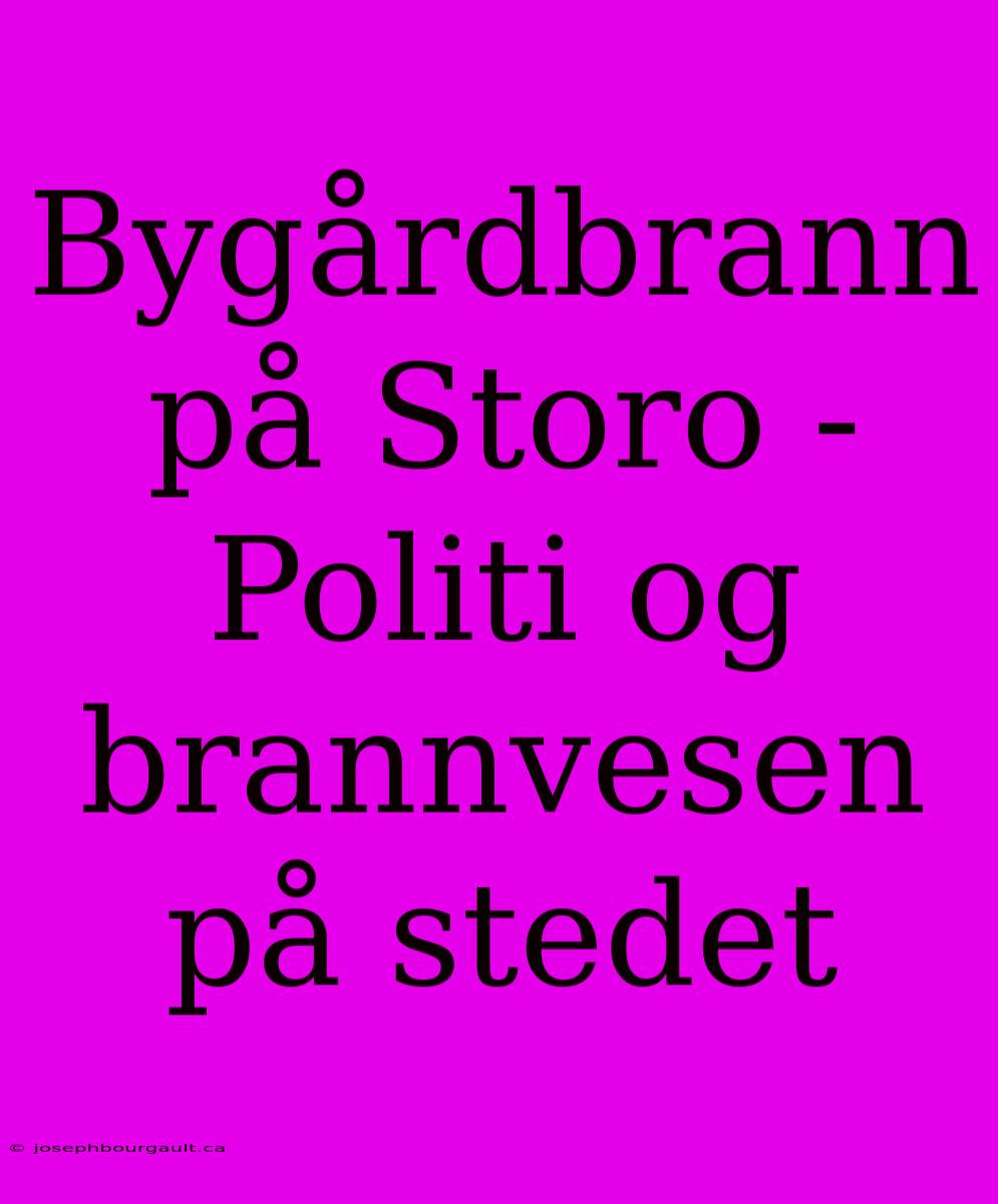 Bygårdbrann På Storo - Politi Og Brannvesen På Stedet