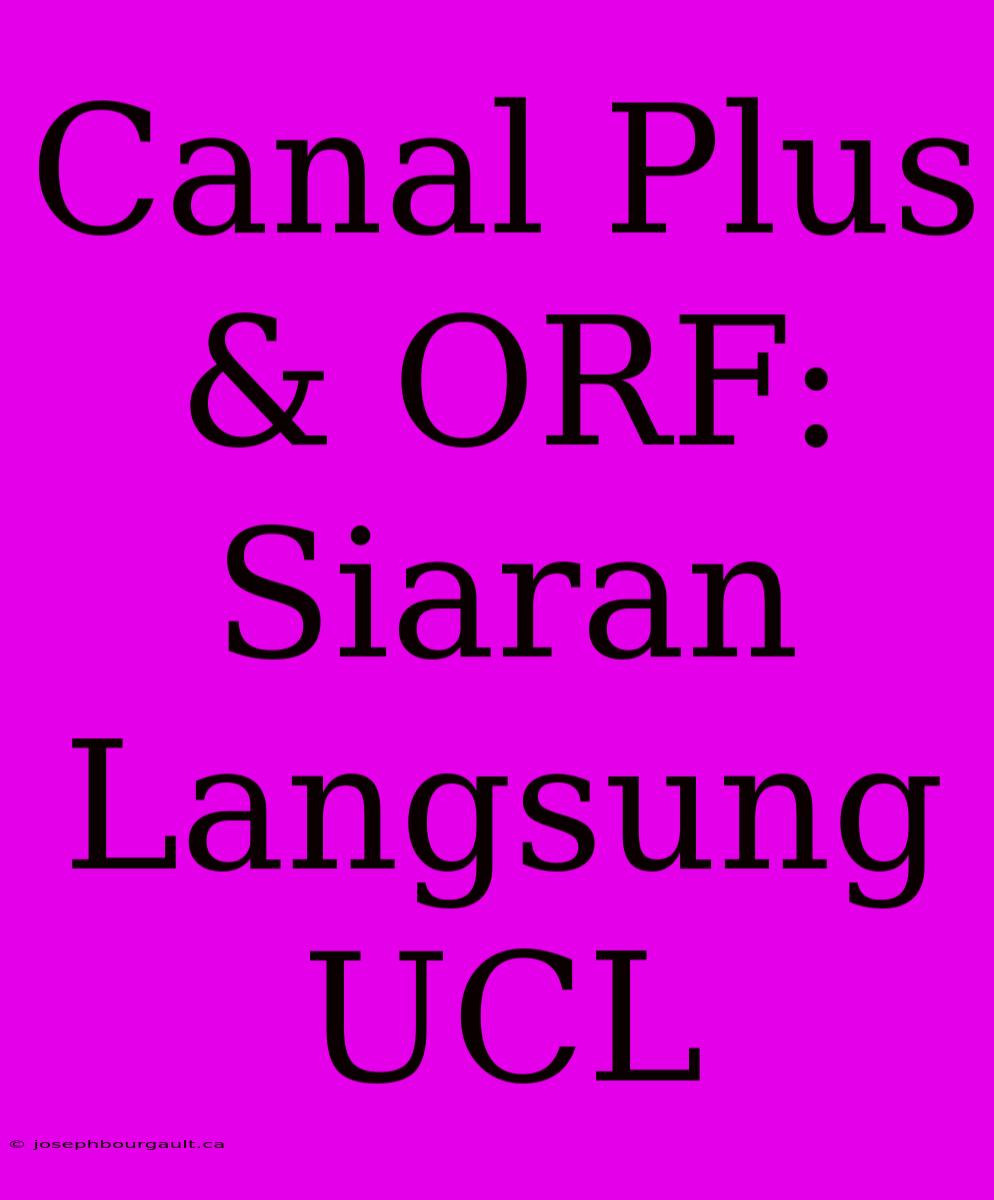 Canal Plus & ORF: Siaran Langsung UCL