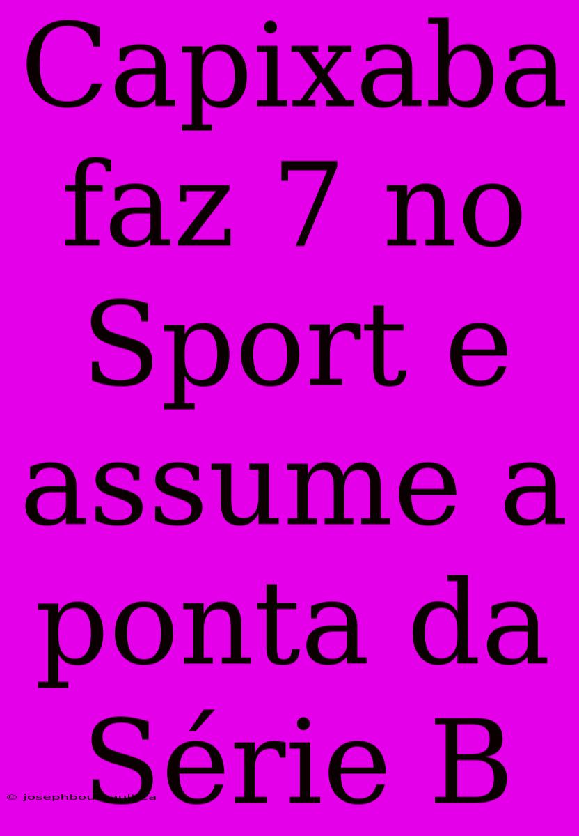 Capixaba Faz 7 No Sport E Assume A Ponta Da Série B