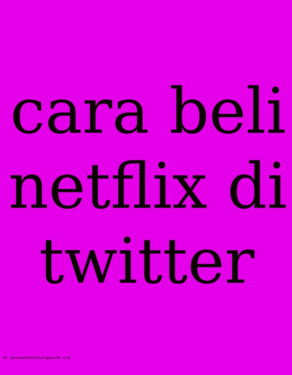 Cara Beli Netflix Di Twitter