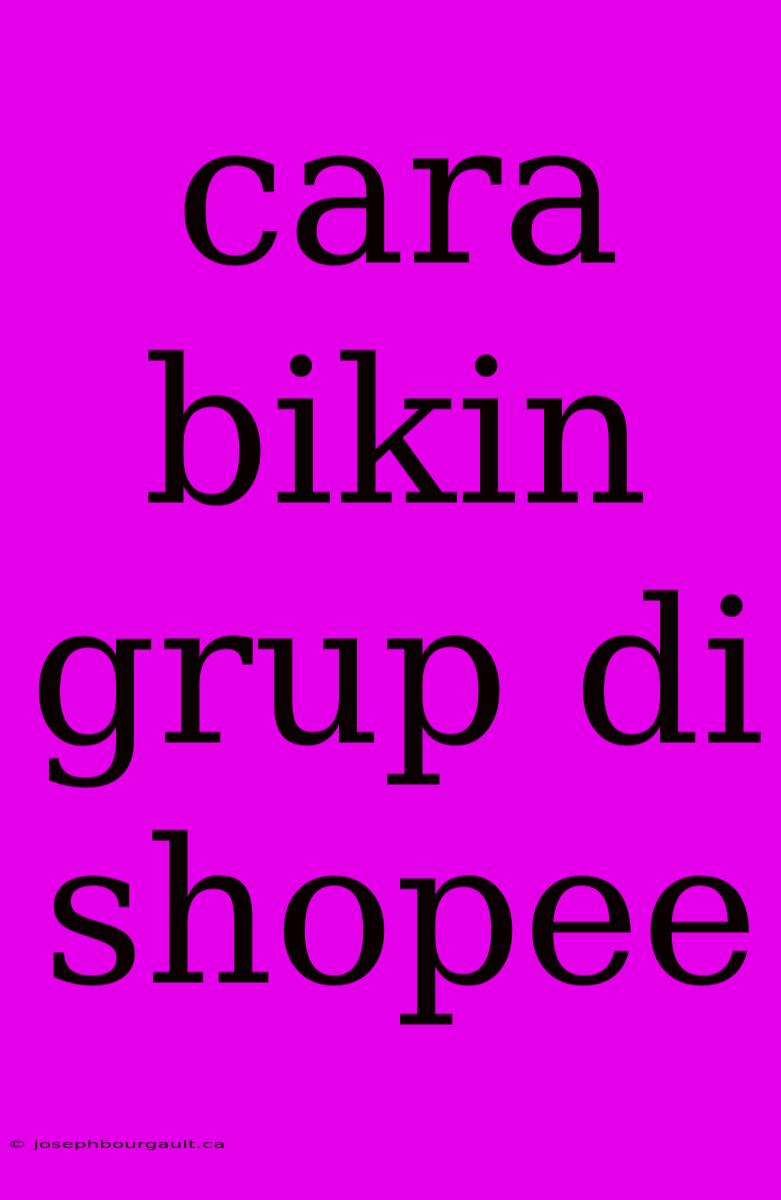 Cara Bikin Grup Di Shopee