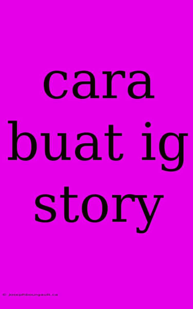 Cara Buat Ig Story