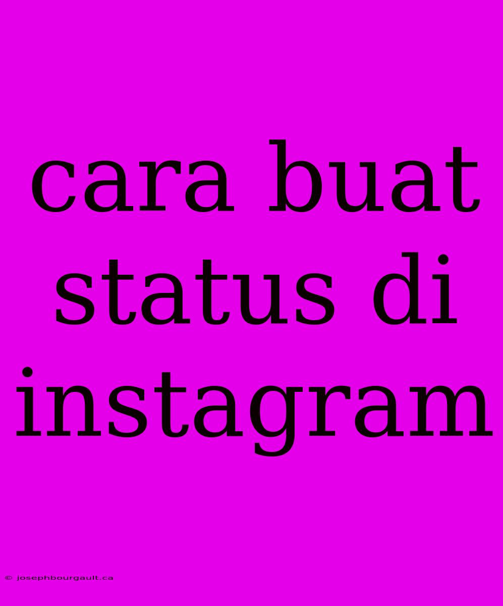 Cara Buat Status Di Instagram