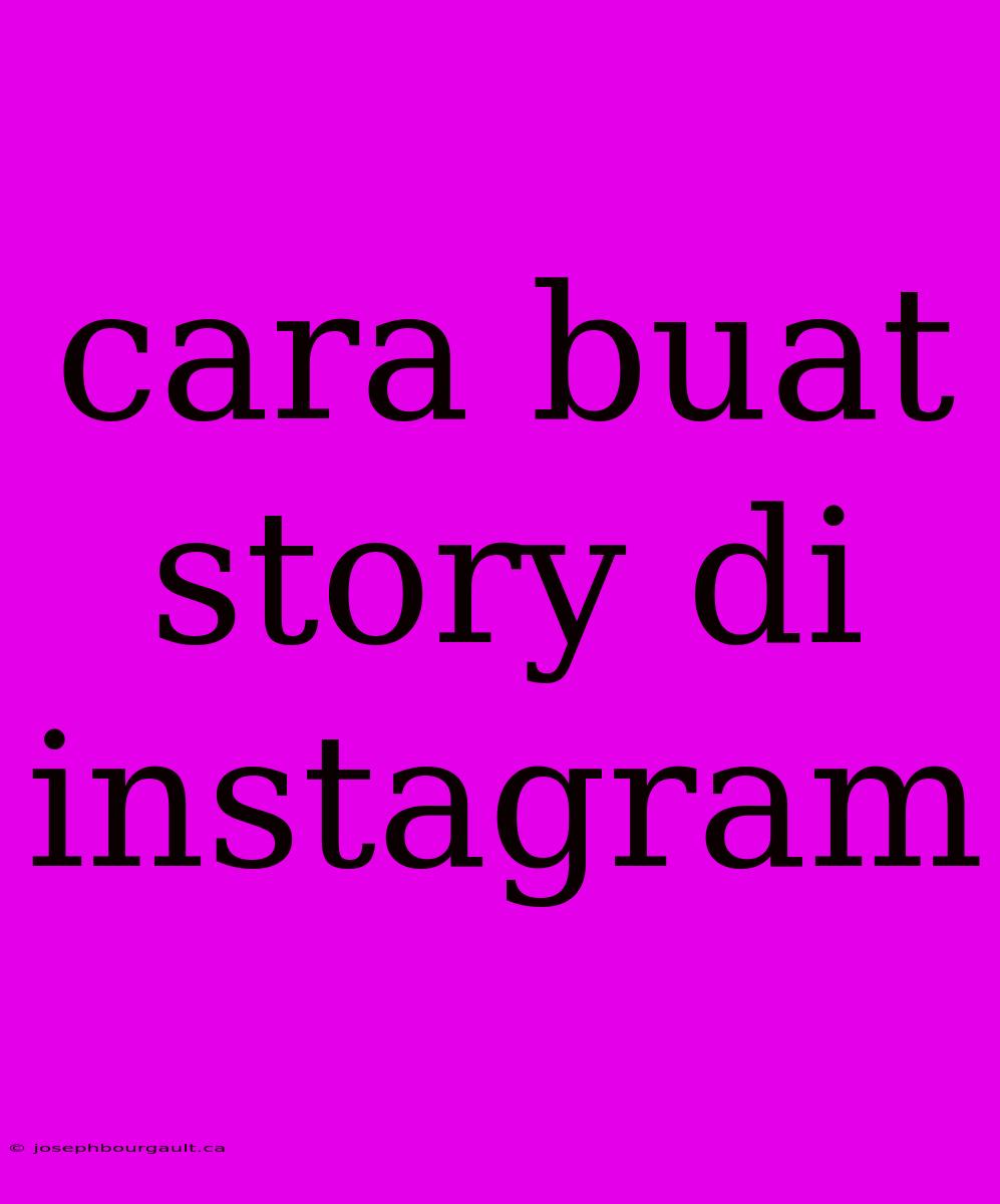 Cara Buat Story Di Instagram