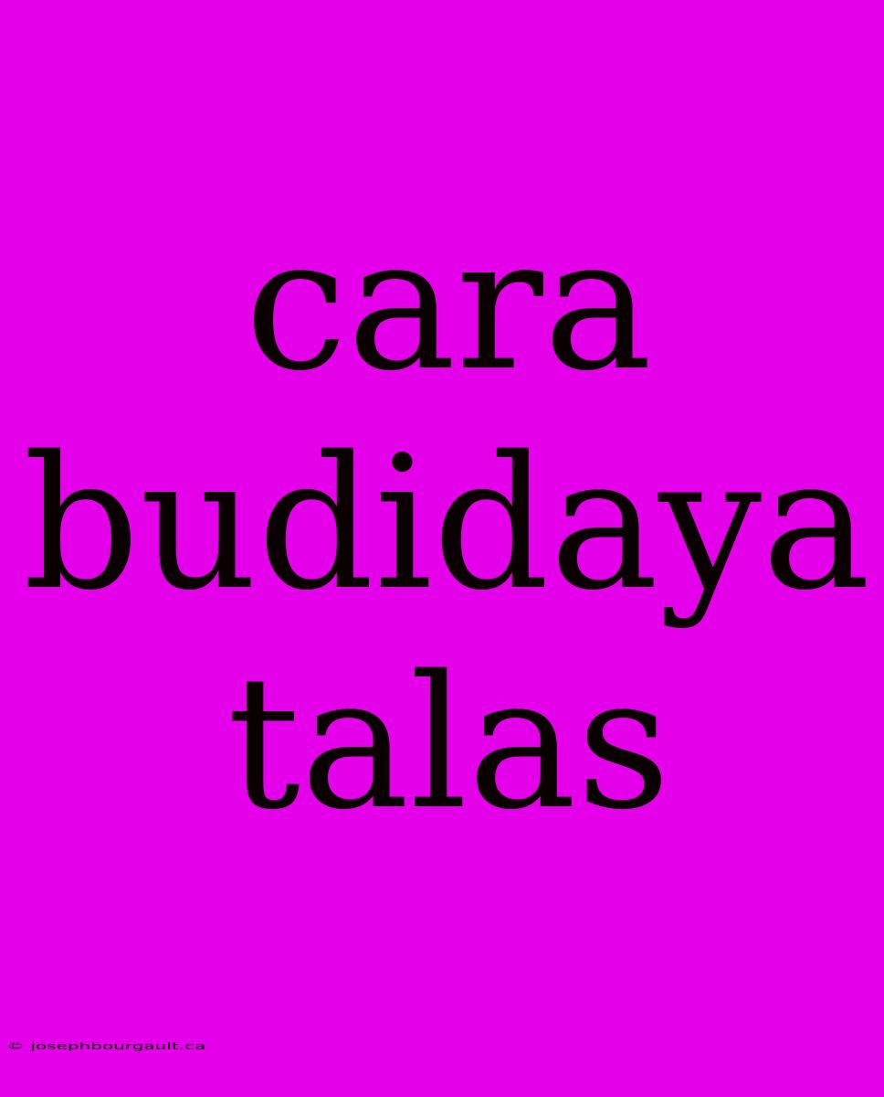 Cara Budidaya Talas