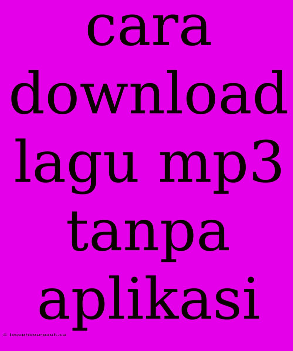 Cara Download Lagu Mp3 Tanpa Aplikasi