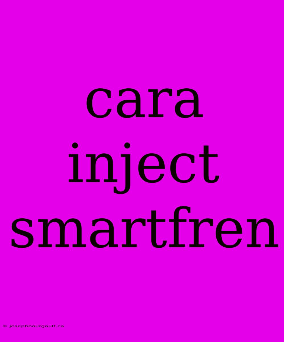 Cara Inject Smartfren