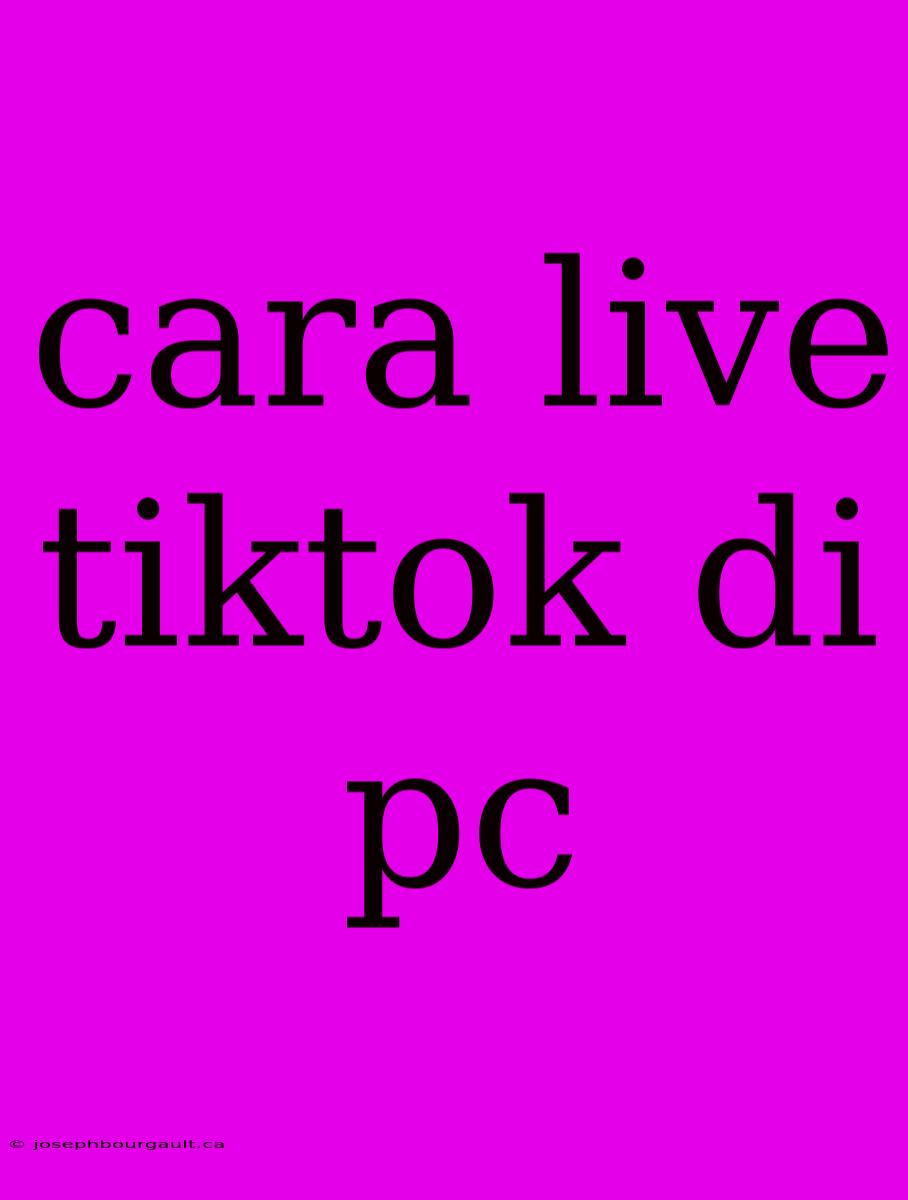 Cara Live Tiktok Di Pc