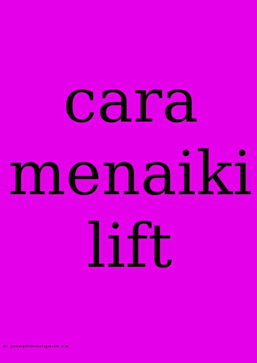 Cara Menaiki Lift